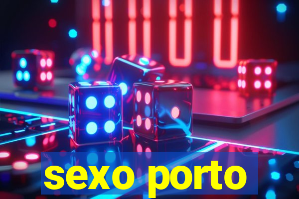 sexo porto